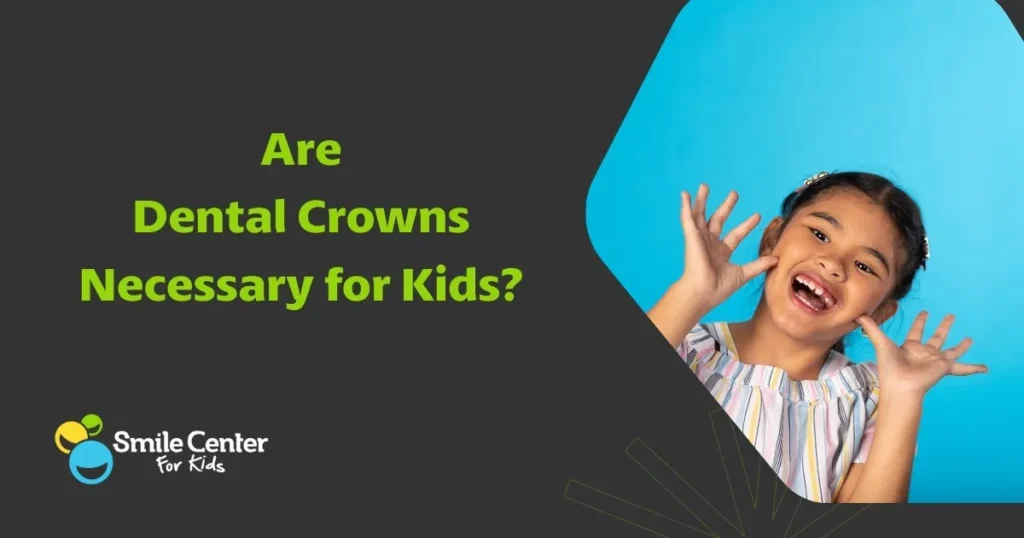 Dental Crowns For Kids Blog